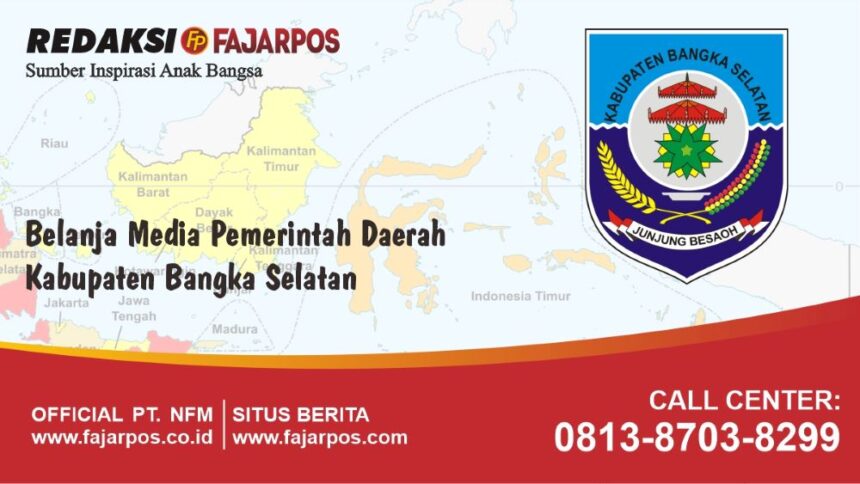 Belanja Media Pemerintah Daerah Kabupaten Bangka Selatan: Transparansi dan Efektivitas dalam Penyebaran Informasi